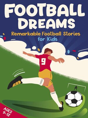 cover image of Football Dreams – Remarkable Football Stories for Kids